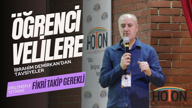 İbrahim Demirkan'dan Öğrenci ve Velilere Önemli Tavsiyeler